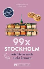 Bruckmann Reiseführer: 99 x Stockholm wie Sie es noch nicht kennen