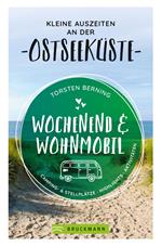 Wochenend und Wohnmobil. Kleine Auszeiten an der Ostseeküste.