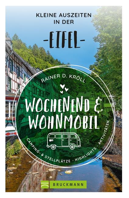 Wochenend und Wohnmobil - Kleine Auszeiten in der Eifel