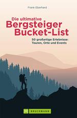 Die ultimative Bergsteiger-Bucket-List