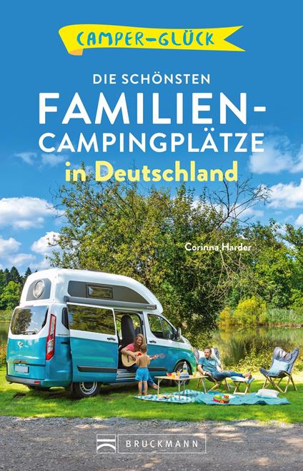 Camperglück Die schönsten Familien-Campingplätze in Deutschland