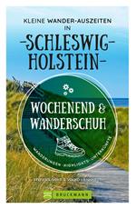 Wochenend und Wanderschuh – Kleine Wander-Auszeiten in Schleswig-Holstein