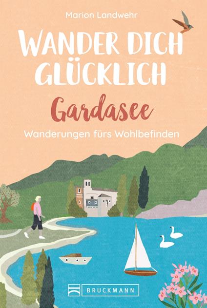 Wander dich glücklich – Gardasee