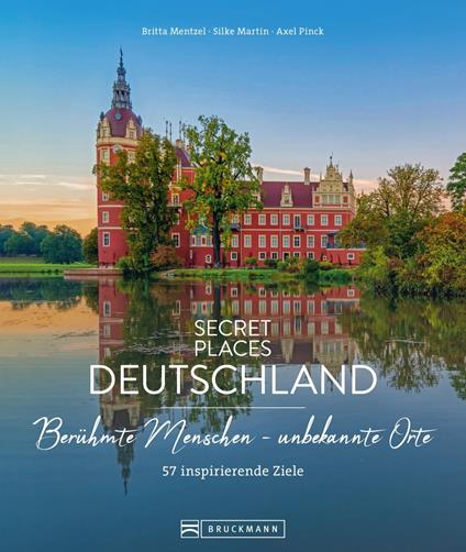 Secret Places Deutschland; Berühmte Menschen - unbekannte Orte