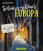 Schaurig-schönes Europa