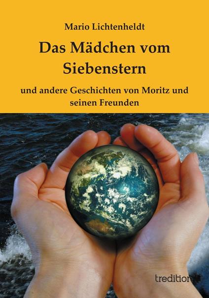 Das Mädchen vom Siebenstern - Luisa Große,Mario Lichtenheldt,Thelma-Louise Spiske - ebook