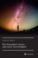 Die Einsamkeit Gottes und seine Gerechtigkeit