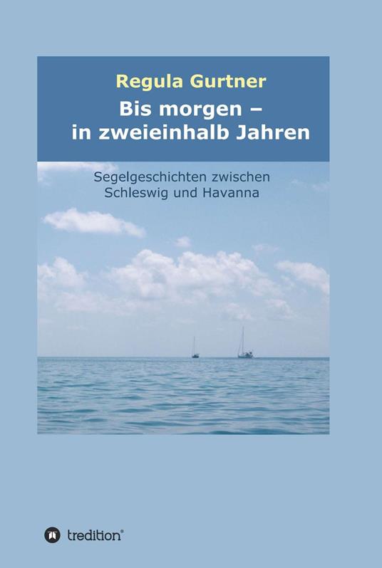 Bis morgen - in zweieinhalb Jahren