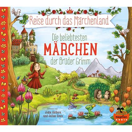 Reise durch das Märchenland - Die beliebtesten Märchen der Brüder Grimm