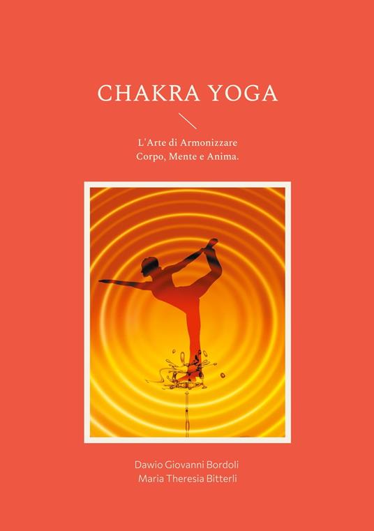 Chakra Yoga - Dawio Giovanni Bordoli,Maria Theresia Bitterli - ebook
