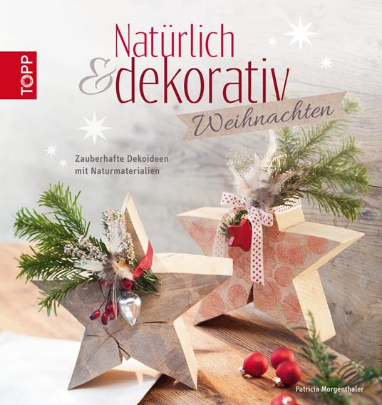 Natürlich & dekorativ Weihnachten