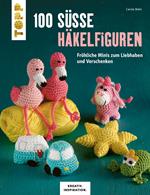 100 süße Häkelfiguren