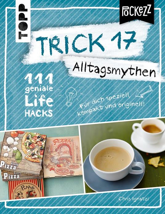 Trick 17 Pockezz – Alltagsmythen