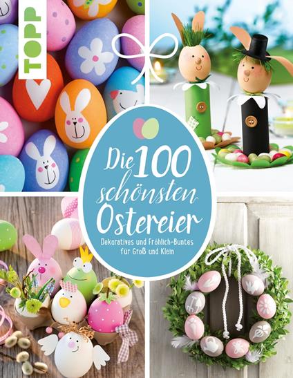 Die 100 schönsten Ostereier