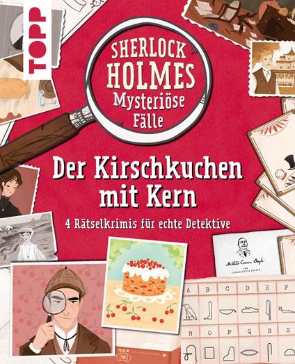 Sherlock Holmes - Mysteriöse Fälle: Der Kirschkuchen mit Kern - Sally Morgan,Federica Frenna,Scriptorium GbR - ebook