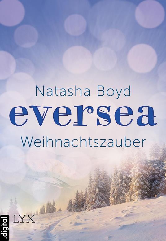 Eversea - Weihnachtszauber - Natasha Boyd,Henriette Zeltner-Shane - ebook