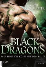 Black Dragons - Wer holt die Küsse aus dem Feuer?