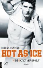 Hot as Ice – Heißkalt verspielt