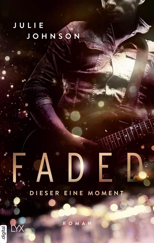 Faded - Dieser eine Moment - Julie Johnson - ebook