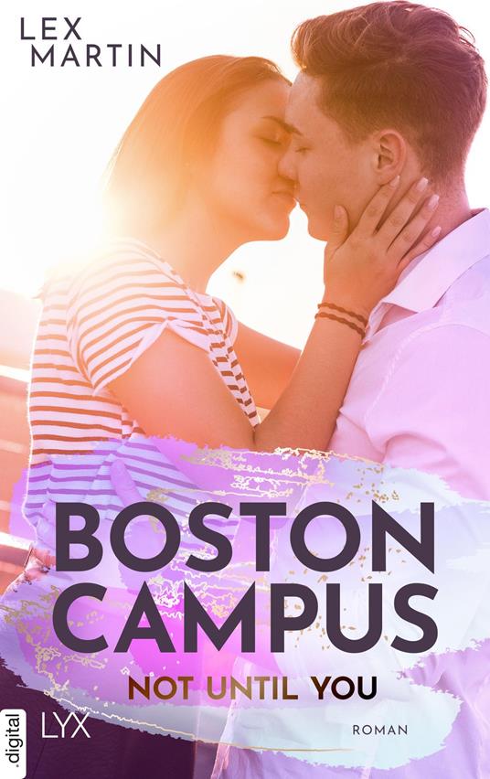 Boston Campus - Not Until You - Lex Martin,Hannah Brosch - ebook