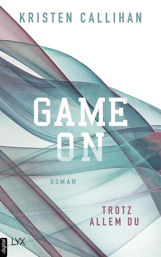 Game on - Trotz allem du - Kristen Callihan,Wanda Martin - ebook