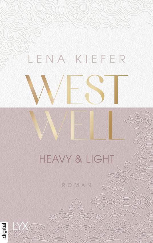 Westwell - Heavy & Light - Lena Kiefer - ebook