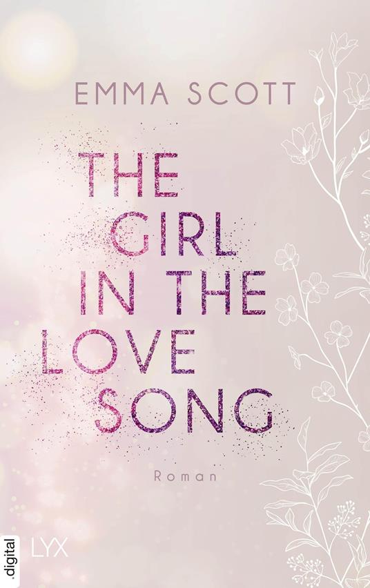 The Girl in the Love Song - Emma Scott,Inka Marter - ebook