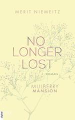 No Longer Lost - Mulberry Mansion