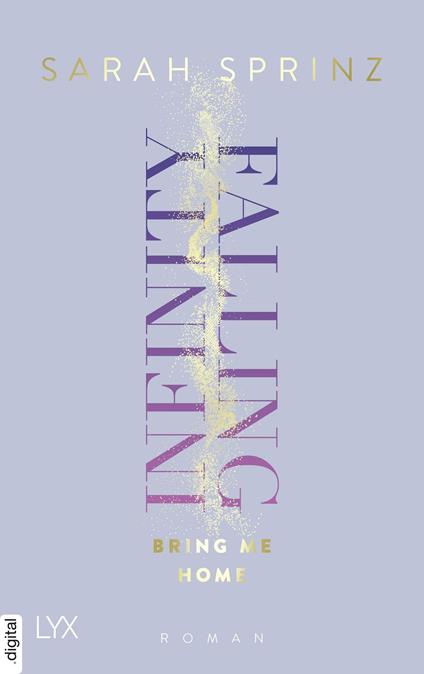 Infinity Falling - Bring Me Home - Sarah Sprinz - ebook