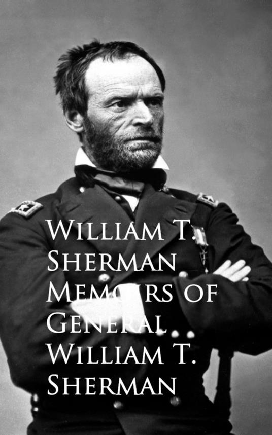 Memoirs of General William T. Sherman