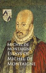 Essays of Michel de Montaigne