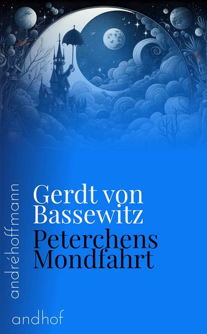 Peterchens Mondfahrt - Gerdt von Bassewitz,André Hoffmann - ebook