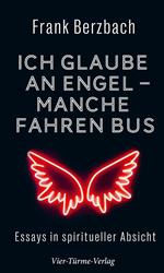 Ich glaube an Engel – manche fahren Bus