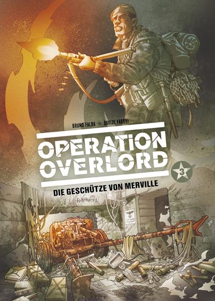 Operation Overlord, Band 3 - Die Geschütze von Merville