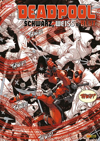 DEADPOOL - Schwarz, weiss und Blut