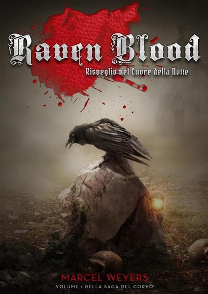 Raven Blood: Risveglio nel Cuore della Notte - Marcel Weyers - ebook