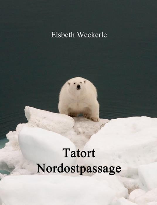 Tatort Nordostpassage