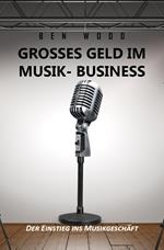 Grosses Geld im Musik Business