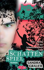 Schattenspiel - Der zweite Teil der Schattenwächter-Saga