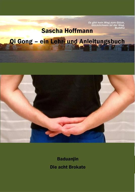 Qi Gong - Ein Lehr- und Anleitungsbuch