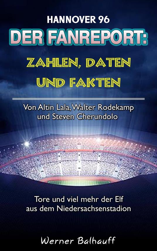 Die 96er – Zahlen, Daten und Fakten von Hannover 96