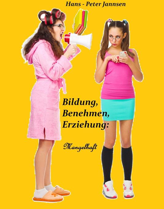 Bildung,Benehmen,Erziehung:Mangelhaft