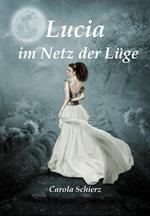 Lucia im Netz der Lüge