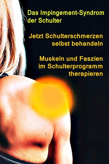 Jetzt Schulterschmerzen selbst behandeln – Muskeln und Faszien im Schulterprogramm therapieren