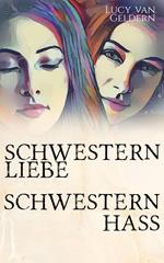 Schwesternliebe - Schwesternhass