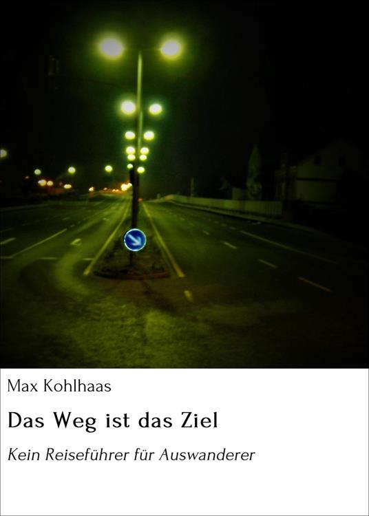 Das Weg ist das Ziel