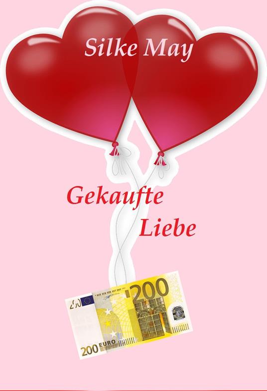 Gekaufte Liebe