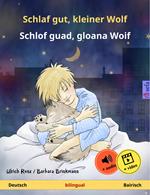 Schlaf gut, kleiner Wolf – Schlof guad, gloana Woif (Deutsch – Bairisch)