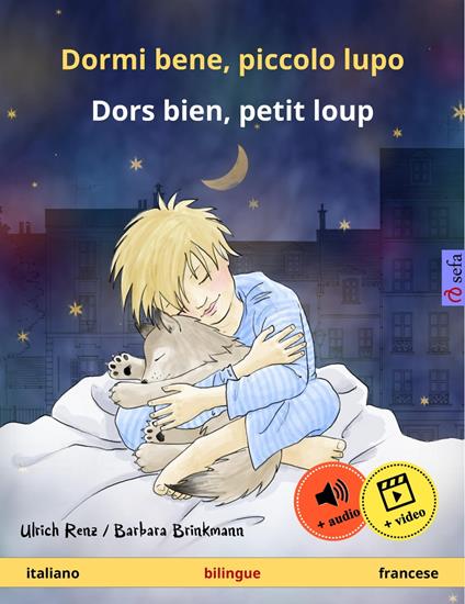 Dormi bene, piccolo lupo – Dors bien, petit loup (italiano – francese) - Ulrich Renz,Barbara Brinkmann,Martin Andler,Clara Galeati - ebook