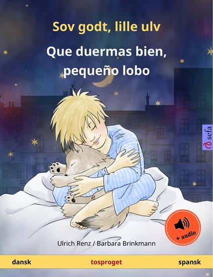 Sov godt, lille ulv – Que duermas bien, pequeño lobo (dansk – spansk) - Ulrich Renz,Barbara Brinkmann,Raquel Catala,Juan José Moritz Martinez - ebook